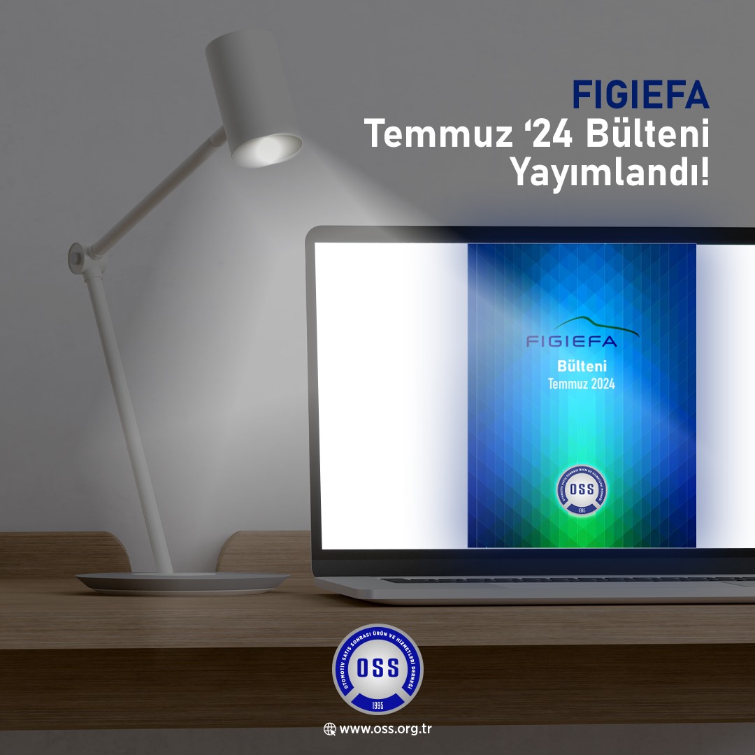 FIGIEFA Temmuz 2024 Bülteni Yayımlandı! 