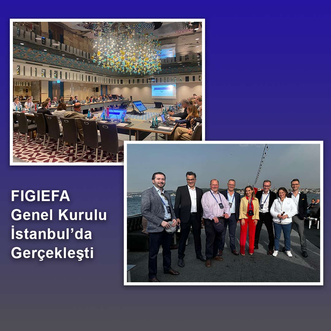 FIGIEFA Genel Kurulu İstanbul'da Gerçekleşti