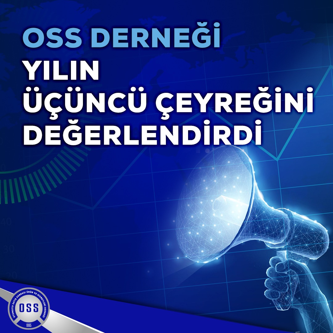 OSS Derneği, 2022’nin Üçüncü Çeyreğini Değerlendirdi! (24.10.2022)