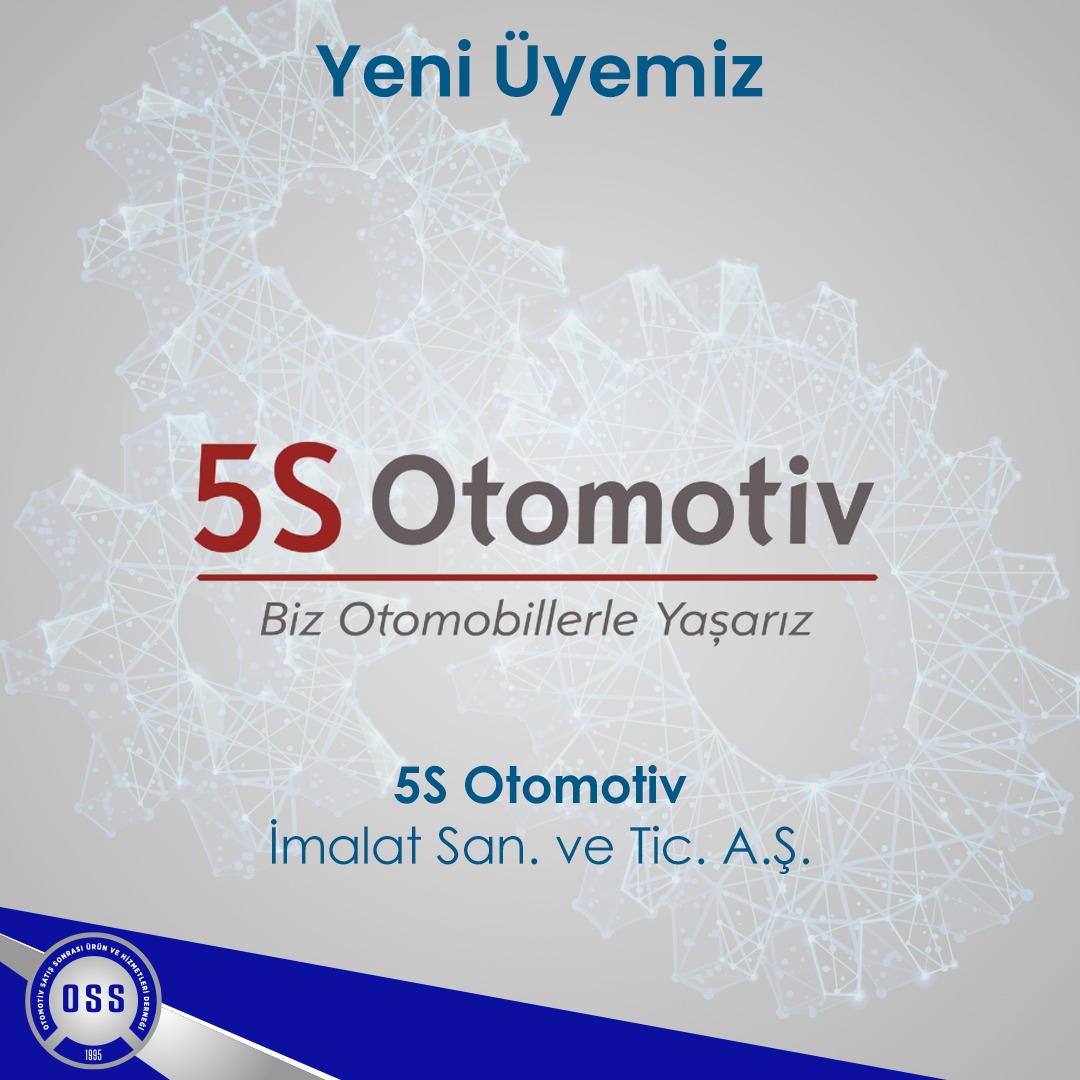 Yeni Üyemiz / 5S Otomotiv İmalat San. ve Tic. A.Ş.