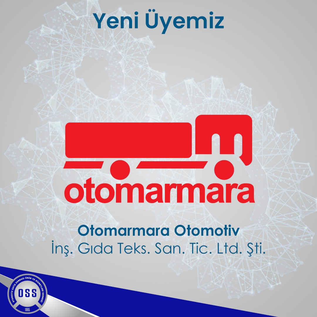 Yeni Üyemiz / Otomarmara Otomotiv İnş. Gıda Teks. San. Tic. Ltd. Şti.
