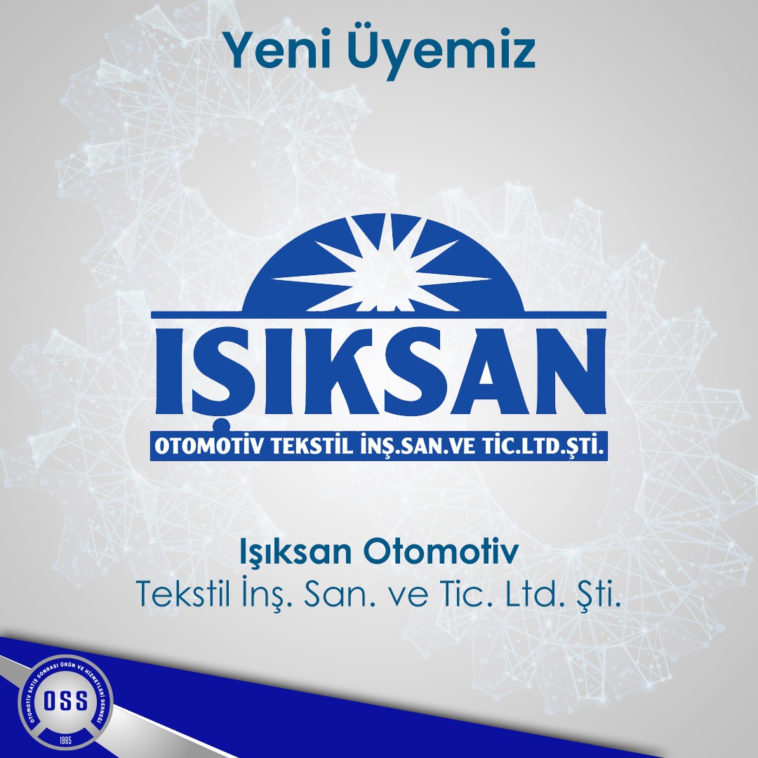 Yeni Üyemiz / Işıksan Otomotiv Teks. İnş. San. Tic. Ltd. Şti.