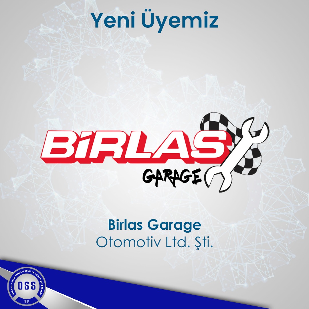 Yeni Üyemiz/Birlas Garage Otomotiv Ltd. Şti.